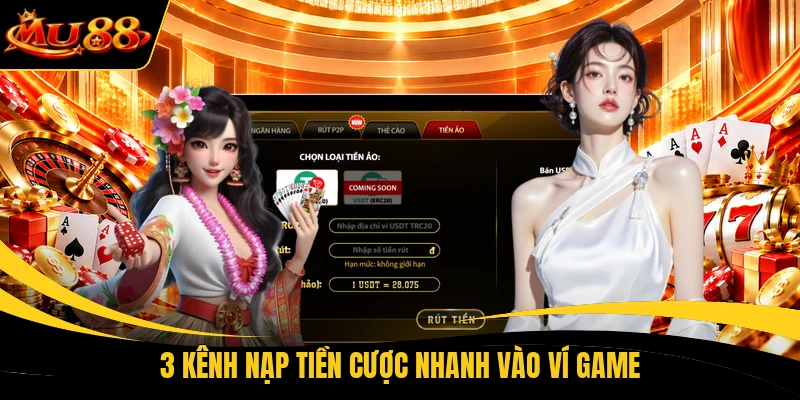 3 kenh nap tien cuoc nhanh vao vi game 3 kênh nạp tiền cược nhanh vào ví game