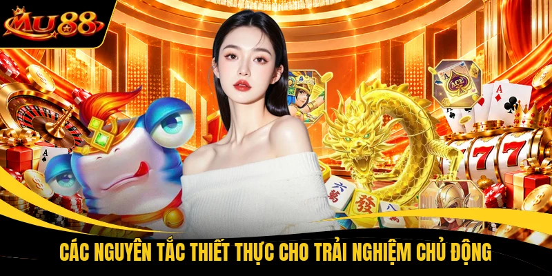 cac nguyen tac thiet thuc cho trai nghiem chu dong Các nguyên tắc thiết thực cho trải nghiệm chủ động