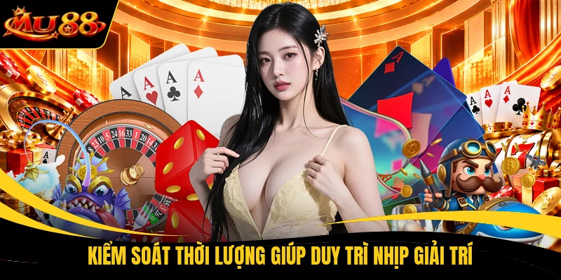 kiem soat thoi luong giup duy tri nhip giai tri Kiểm soát thời lượng giúp duy trì nhịp giải trí